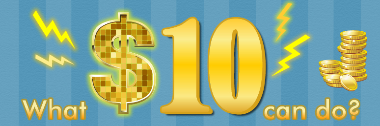 What $10 can do?  What $10 can do?